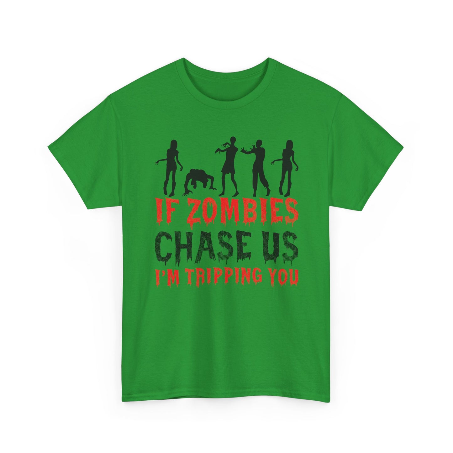 Funny Zombie Chase Shirt – If Zombies Chase Us I’m Tripping You