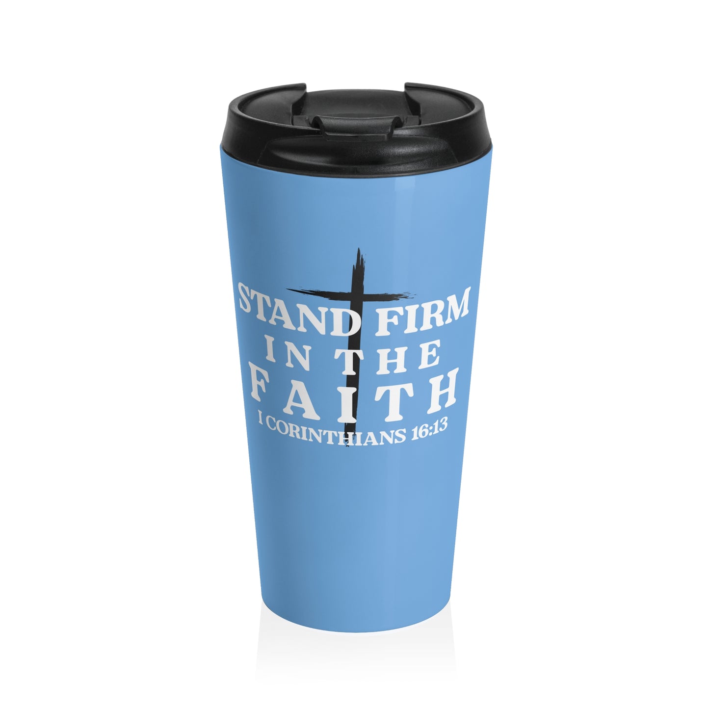 Stand Firm Mug – 15oz Stainless Steel Travel Cup