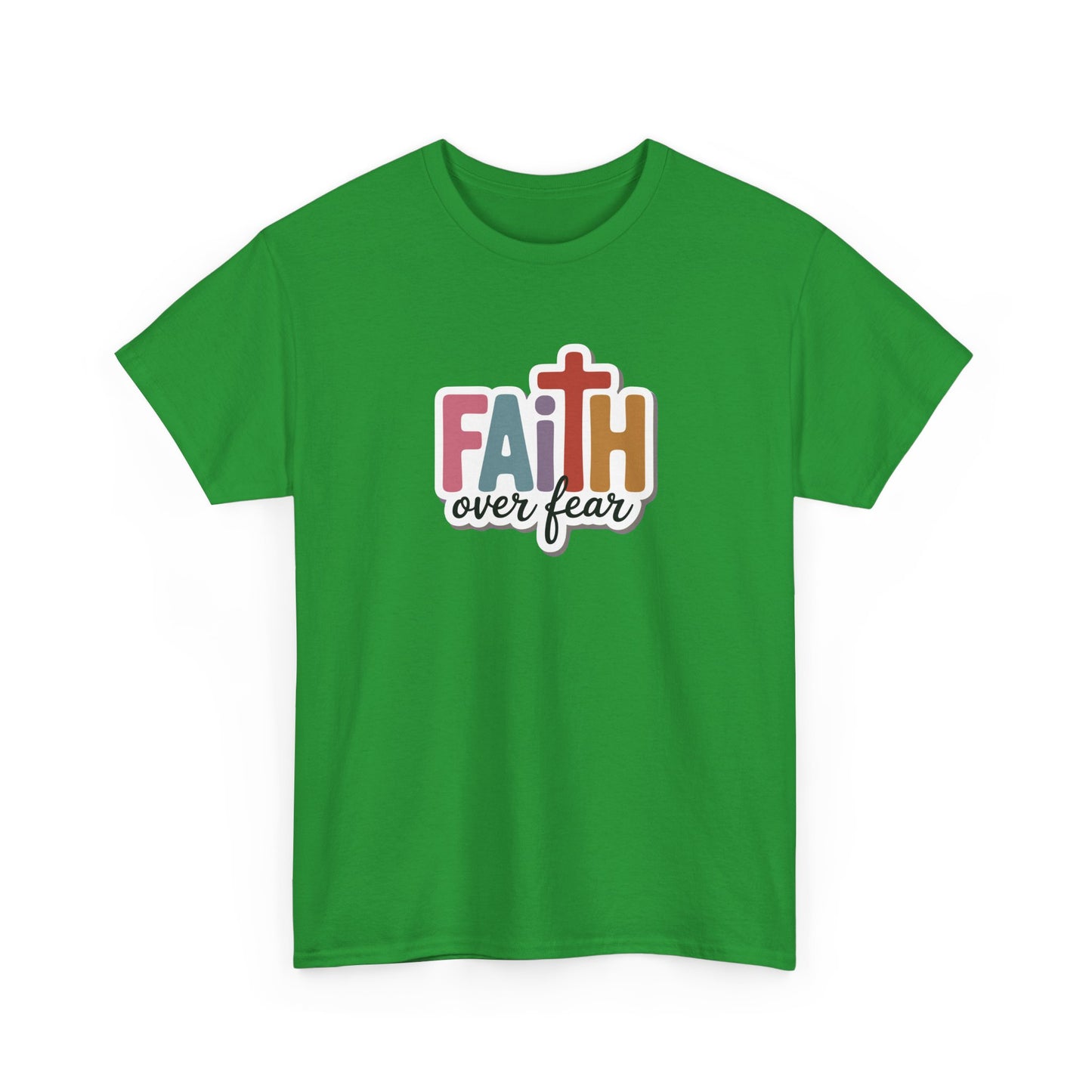 Faith Over Fear Shirt – Heavy Cotton Tee