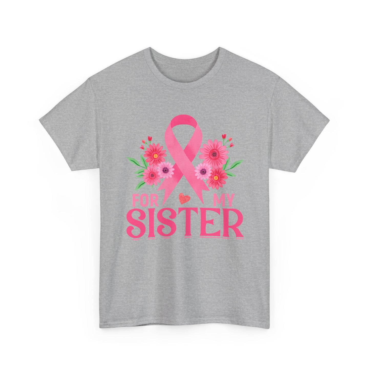 For My Sister Shirt – Breast Cancer Awareness Tee