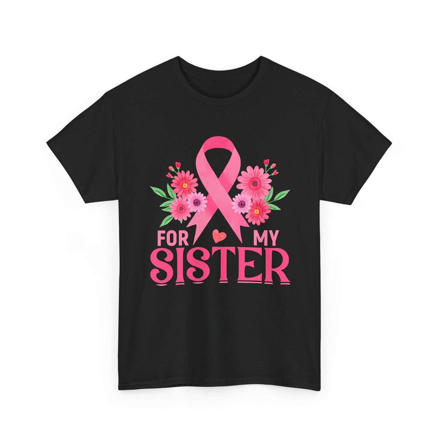For My Sister Shirt – Breast Cancer Awareness Tee