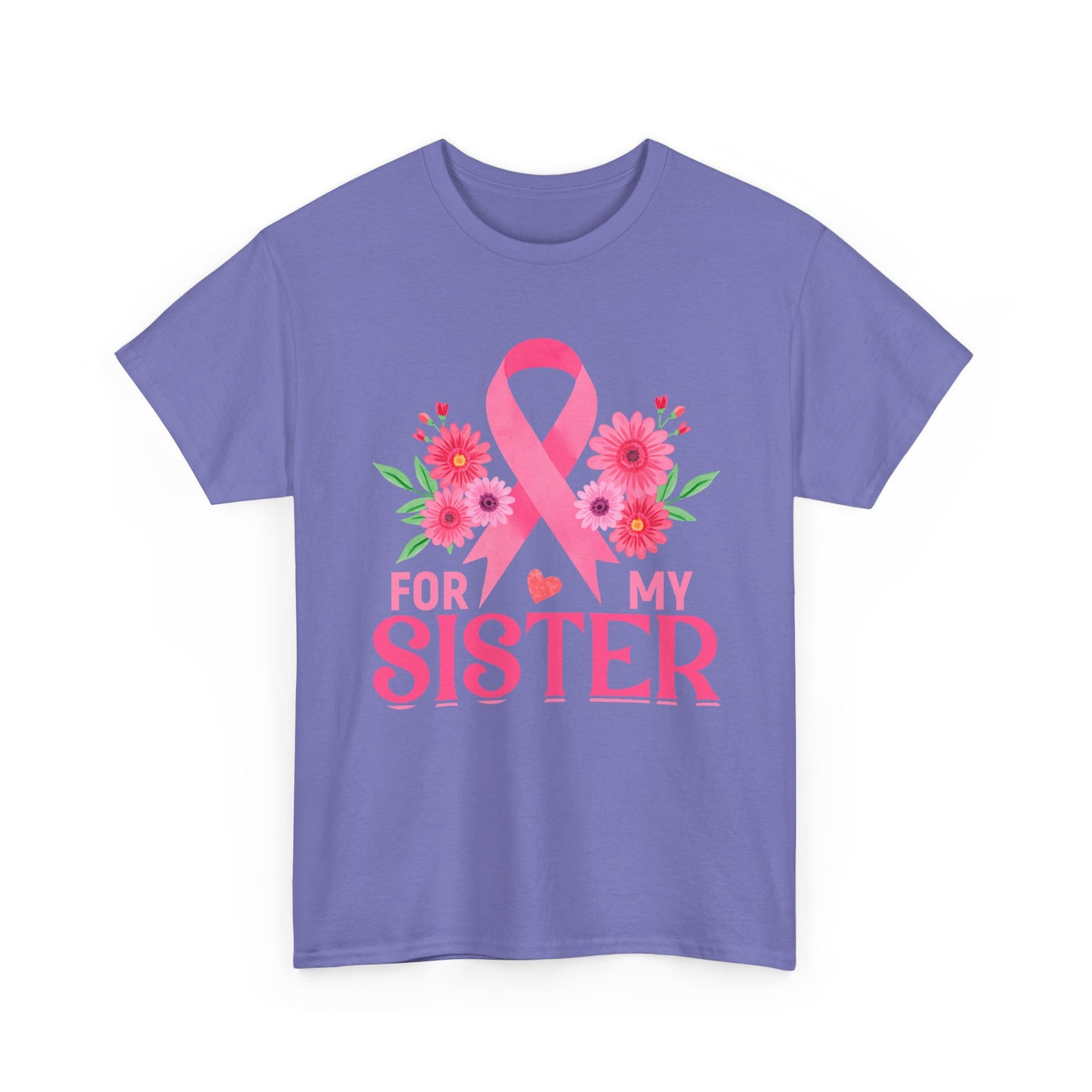 For My Sister Shirt – Breast Cancer Awareness Tee