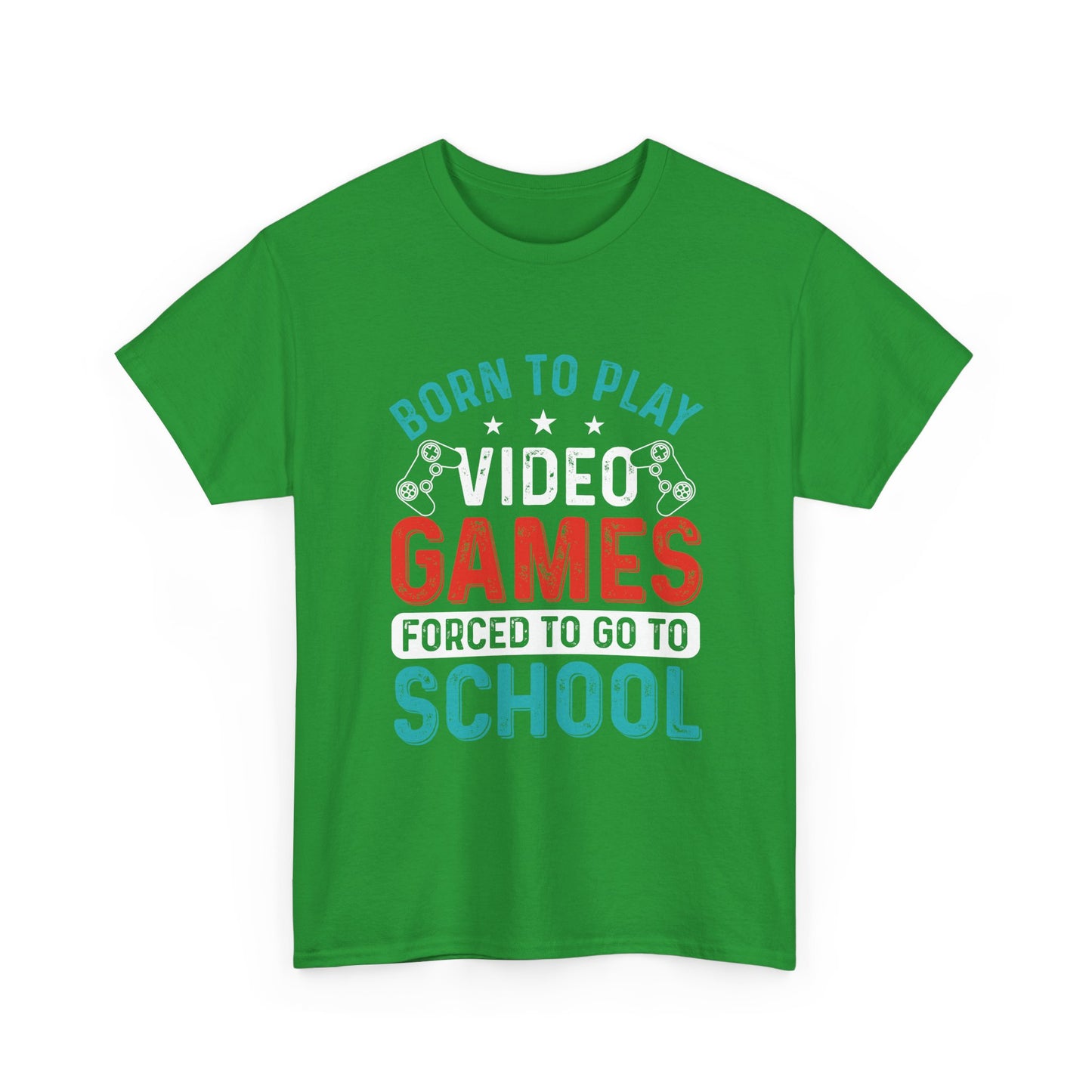 Born to Play Video Games Shirt – Funny Gamer Tee
