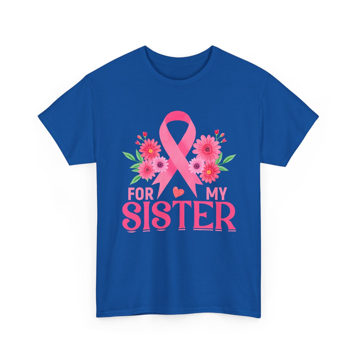 For My Sister Shirt – Breast Cancer Awareness Tee