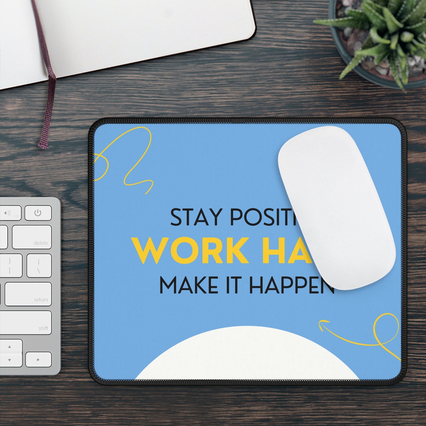 Stay Positive Work Hard Mouse Pad – 9x7 Neoprene Desk Mat with Motivational Quote Design