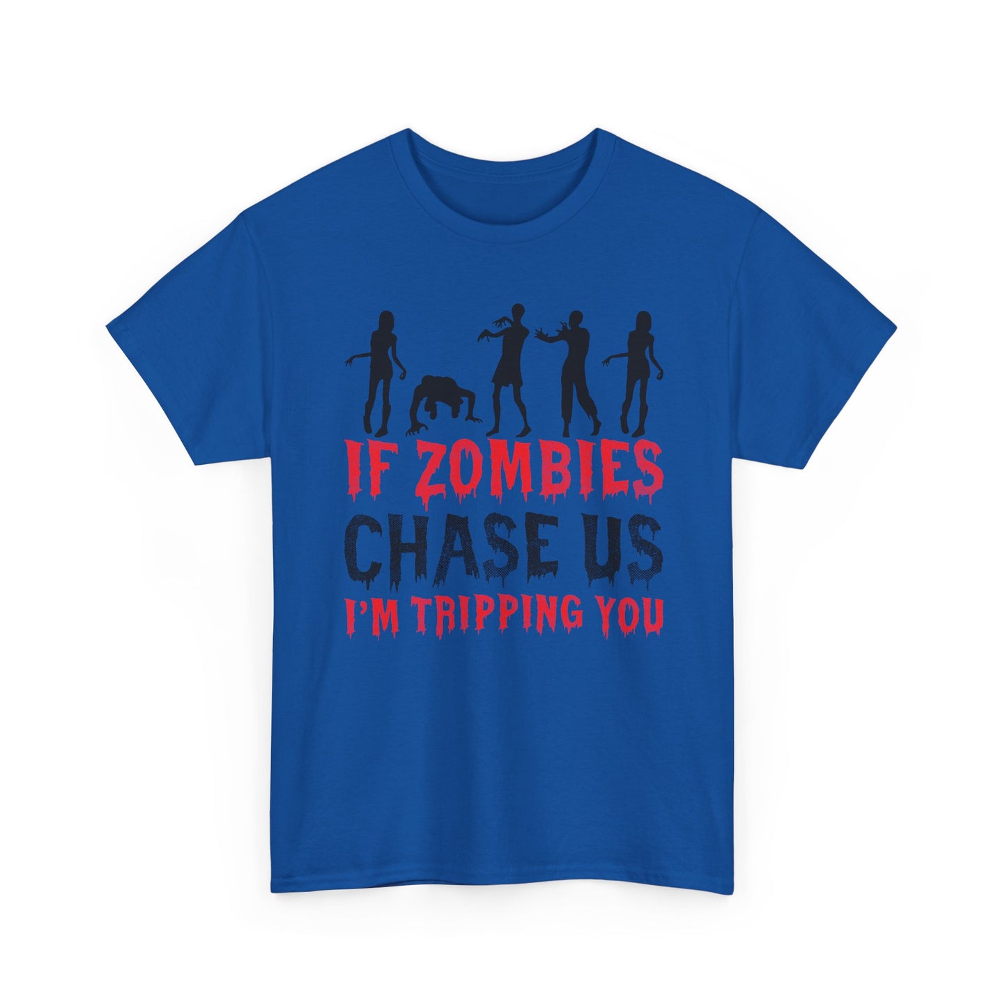 Funny Zombie Chase Shirt – If Zombies Chase Us I’m Tripping You