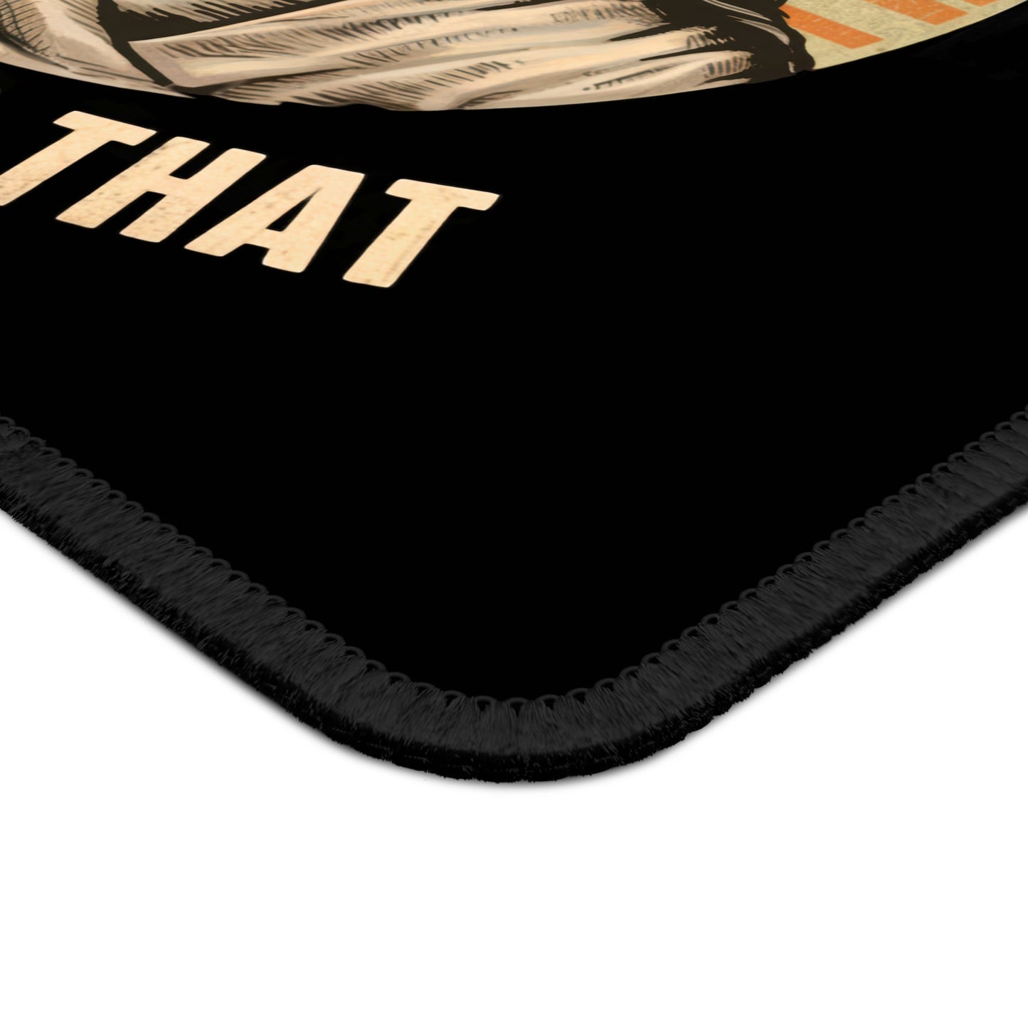 I Never Said That Mouse Pad