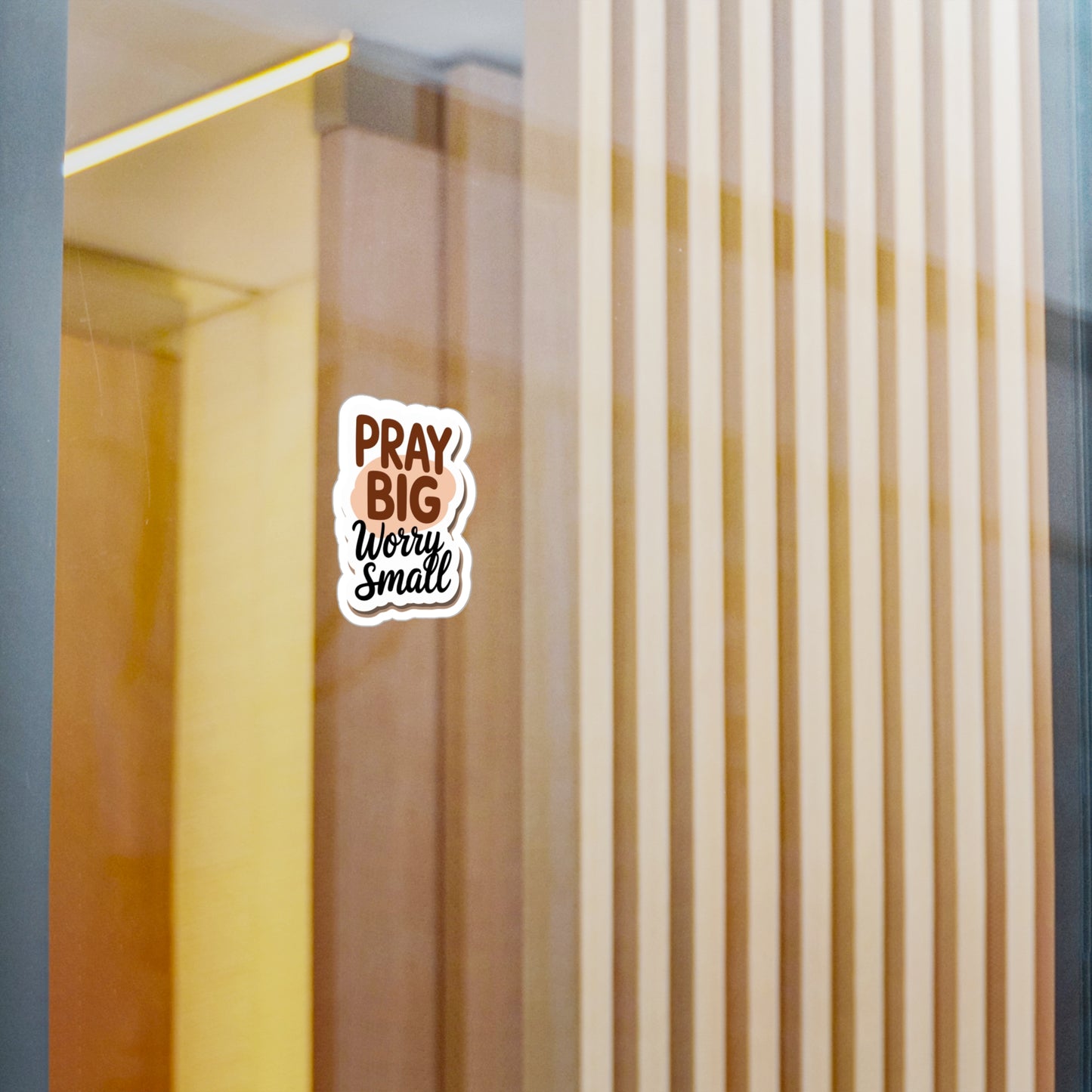Pray Big Worry Small Vinyl Sticker