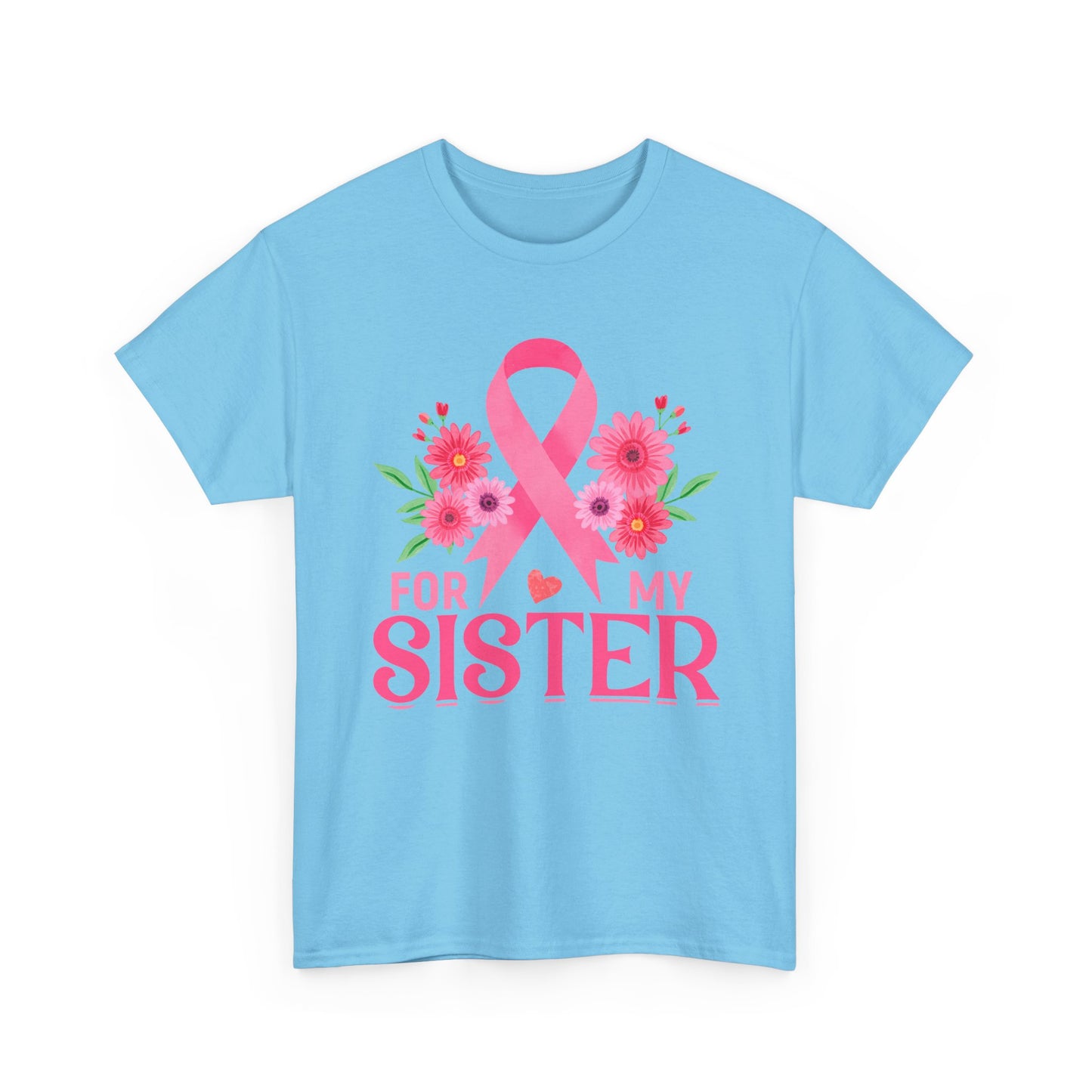 For My Sister Shirt – Breast Cancer Awareness Tee