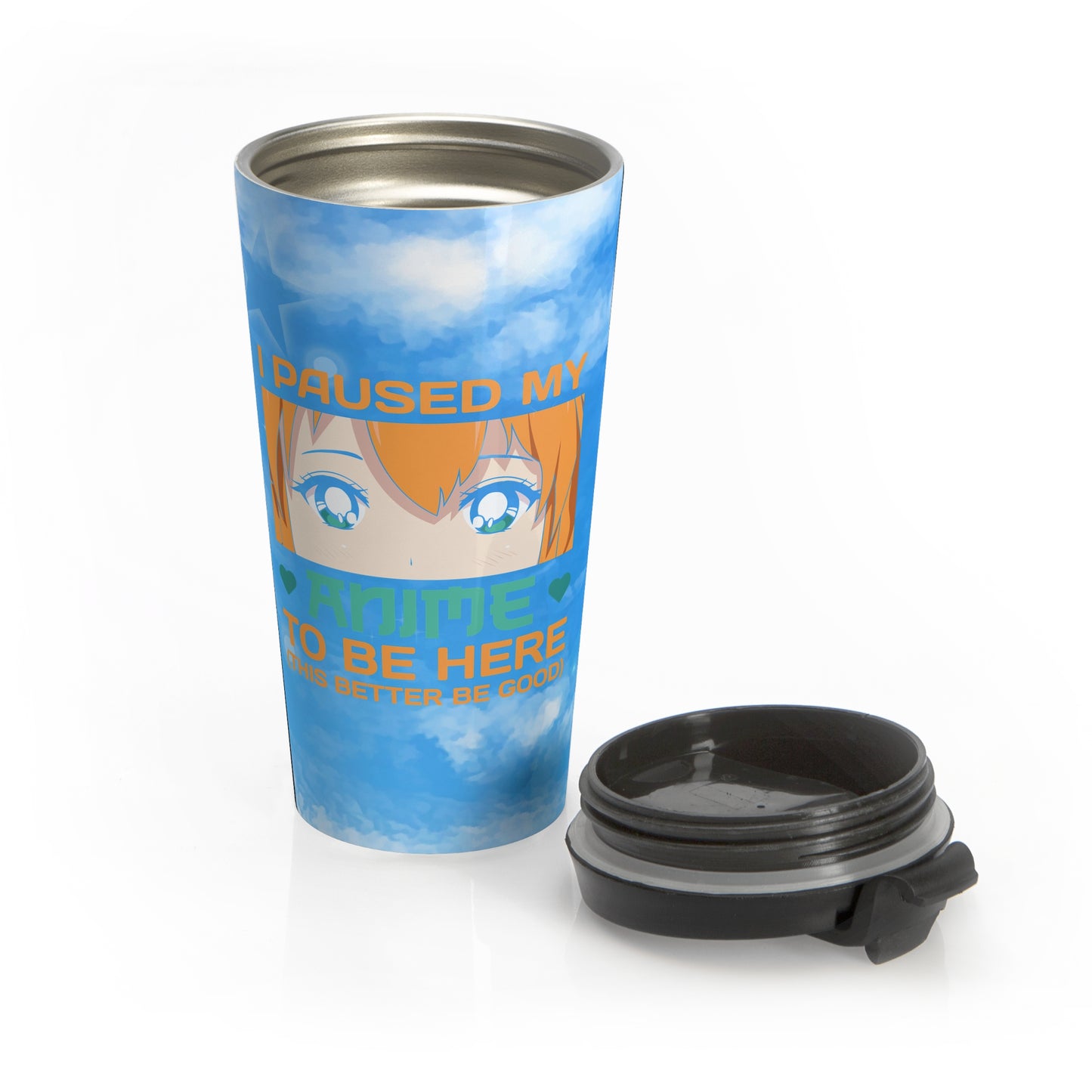 I Paused My Anime Stainless Steel Travel Mug – 15oz