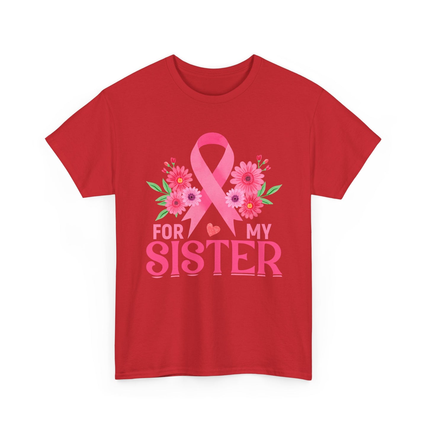 For My Sister Shirt – Breast Cancer Awareness Tee