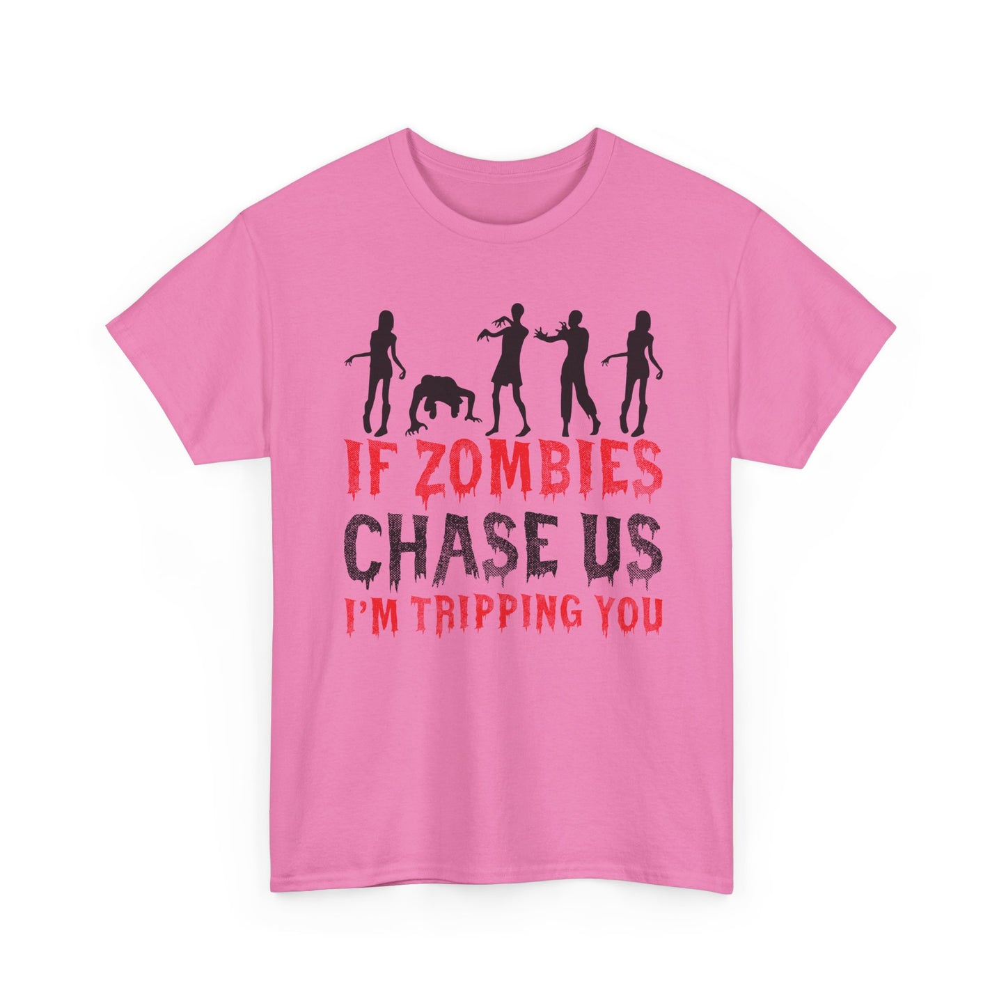 Funny Zombie Chase Shirt – If Zombies Chase Us I’m Tripping You