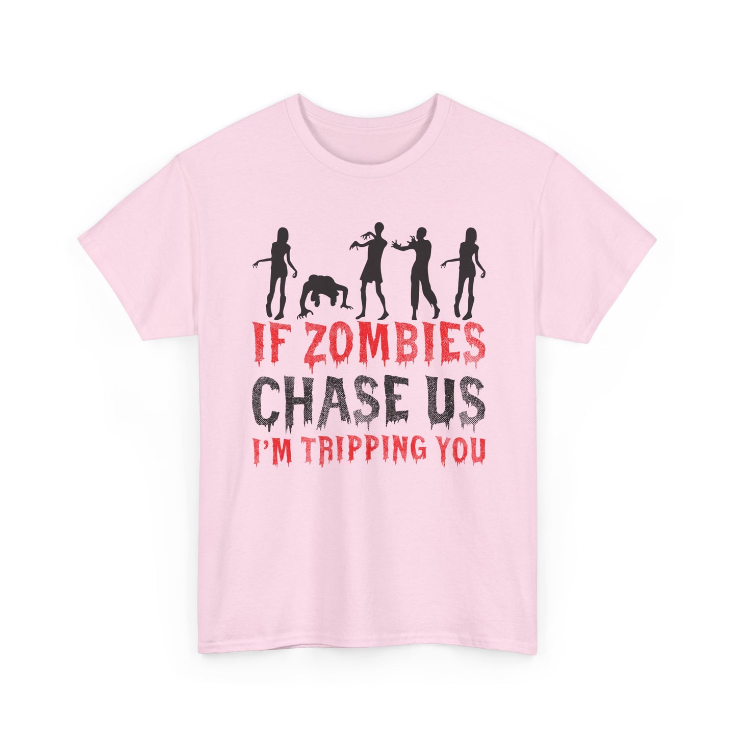 Funny Zombie Chase Shirt – If Zombies Chase Us I’m Tripping You