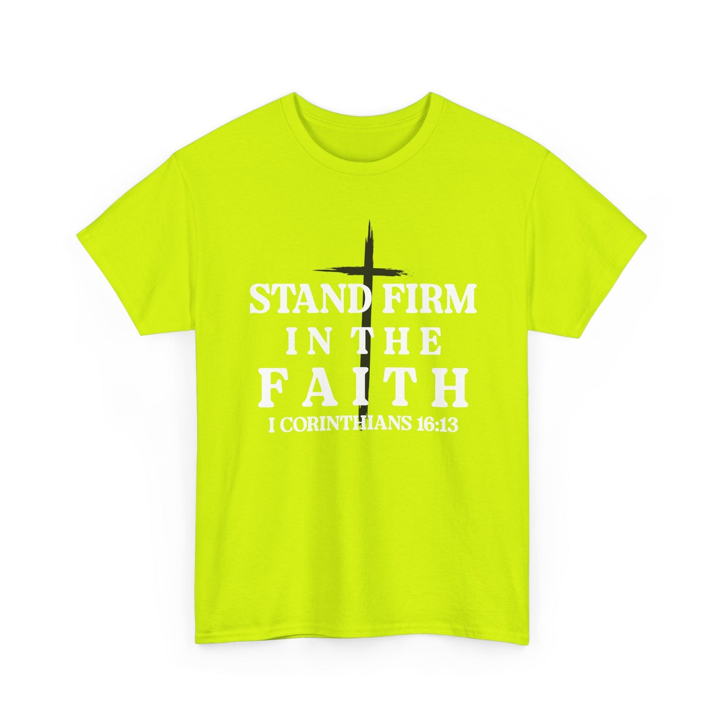 Stand Firm in the Faith Shirt – Christian Bible Verse Tee