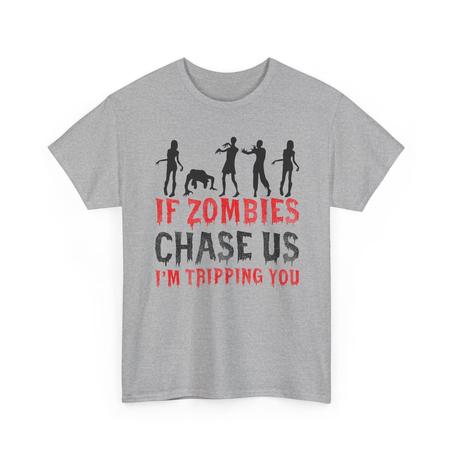 Funny Zombie Chase Shirt – If Zombies Chase Us I’m Tripping You