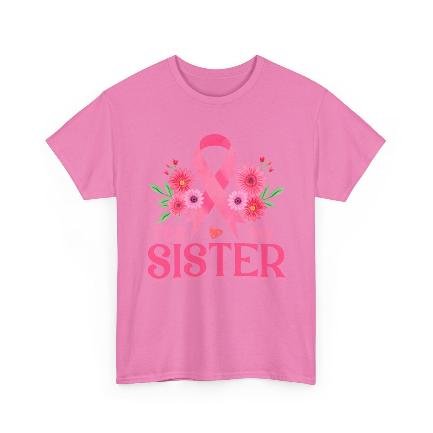 For My Sister Shirt – Breast Cancer Awareness Tee