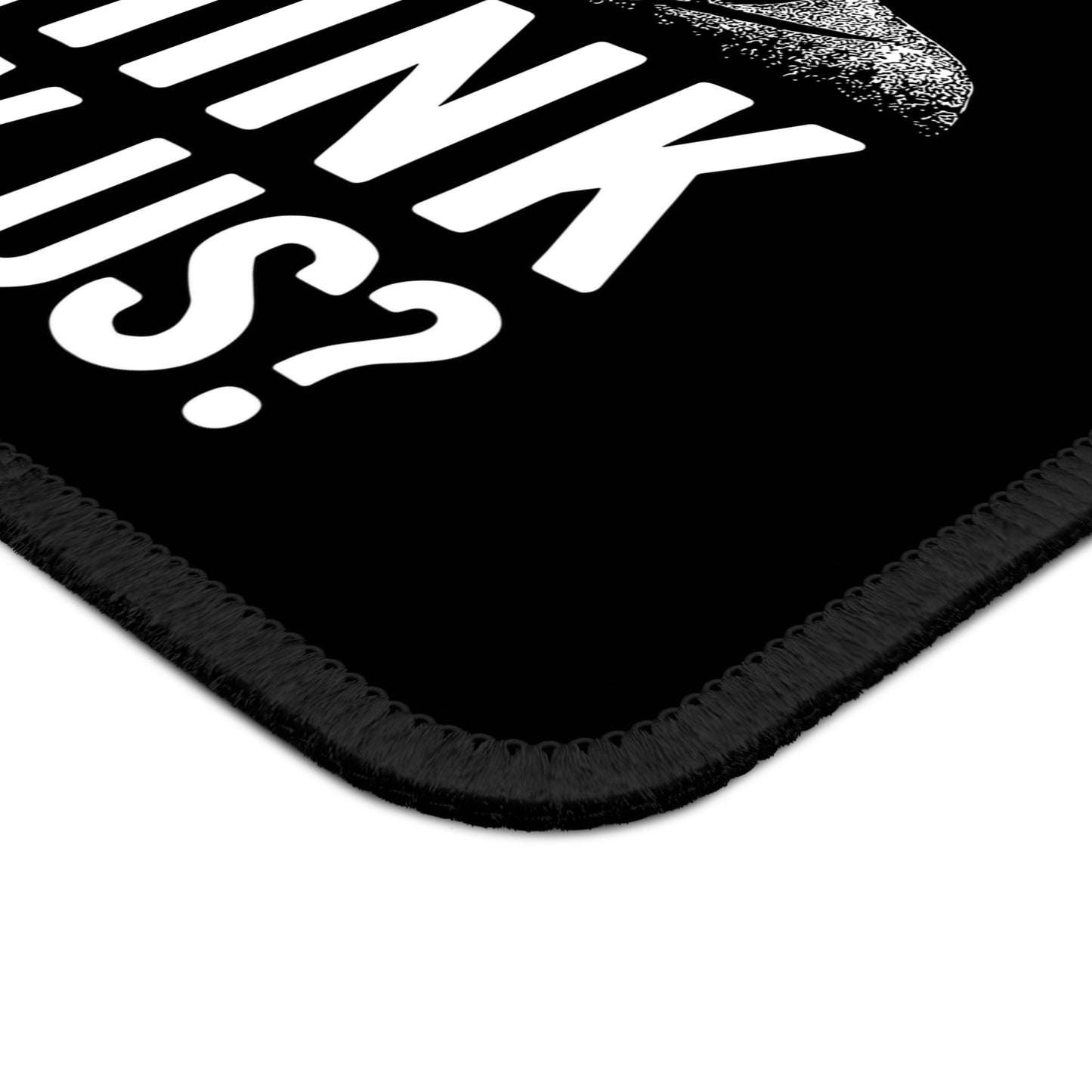 You Think They Saw Us? Mouse Pad