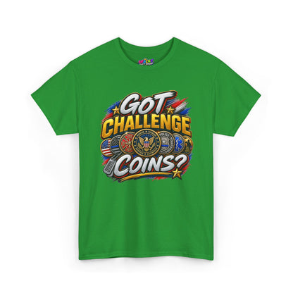 Got Challenge Coins? First Responder & Military T-Shirt