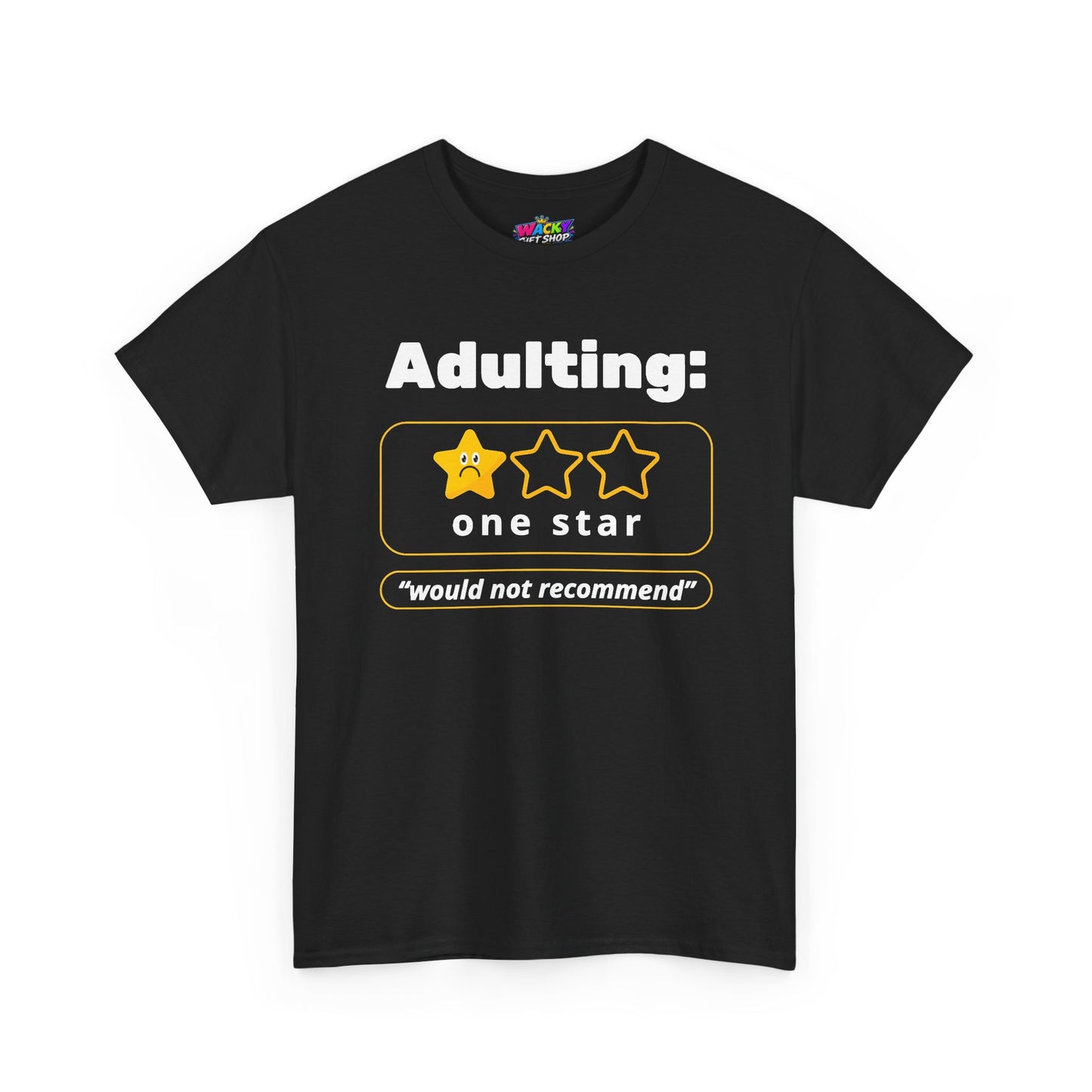Adulting: One Star, Would Not Recommend T-Shirt