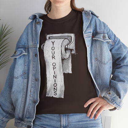 Your Opinions Toilet Paper T-Shirt