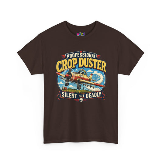 Professional Crop Duster Silent But Deadly T-Shirt
