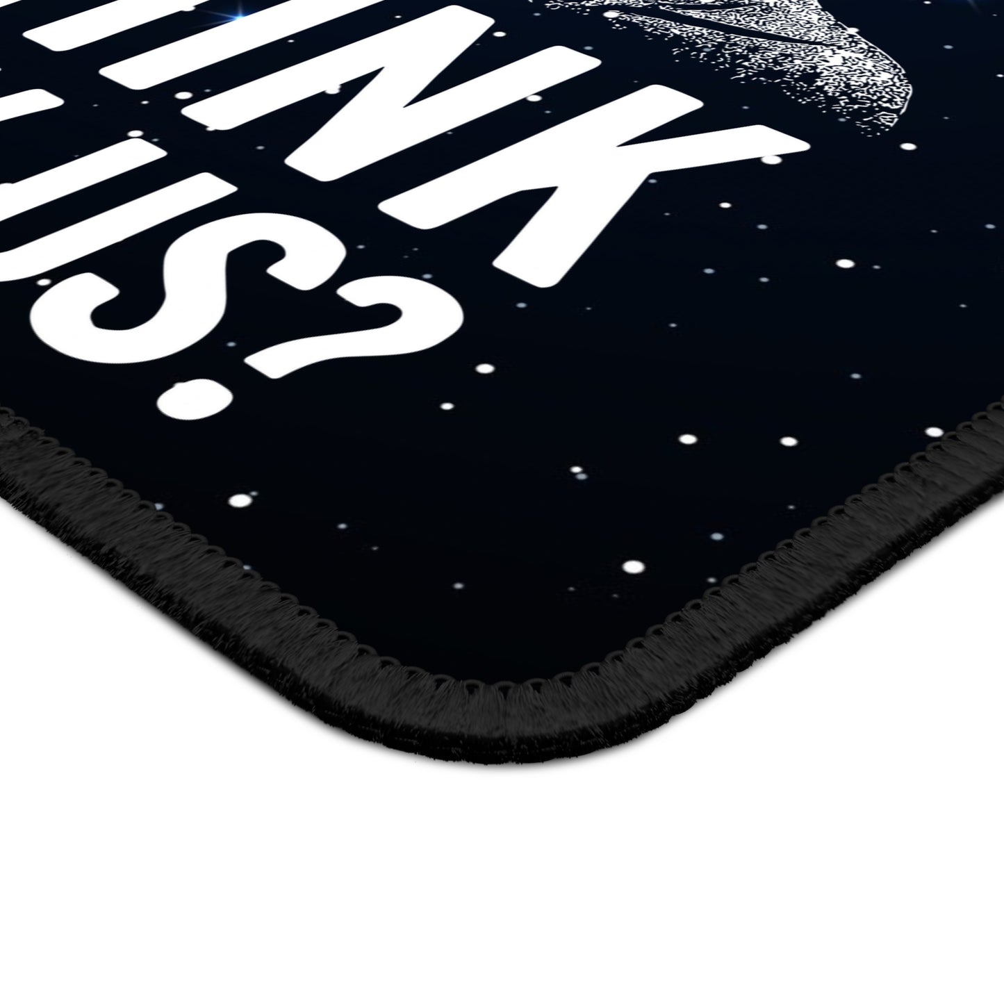 You Think They Saw Us? Mouse Pad