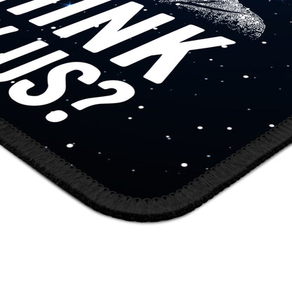 You Think They Saw Us? Mouse Pad
