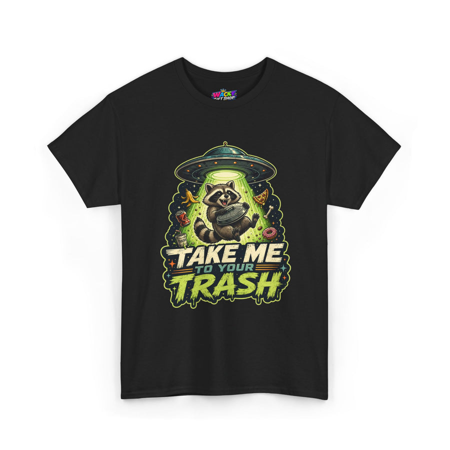 Take Me to Your Trash Raccoon T-Shirt