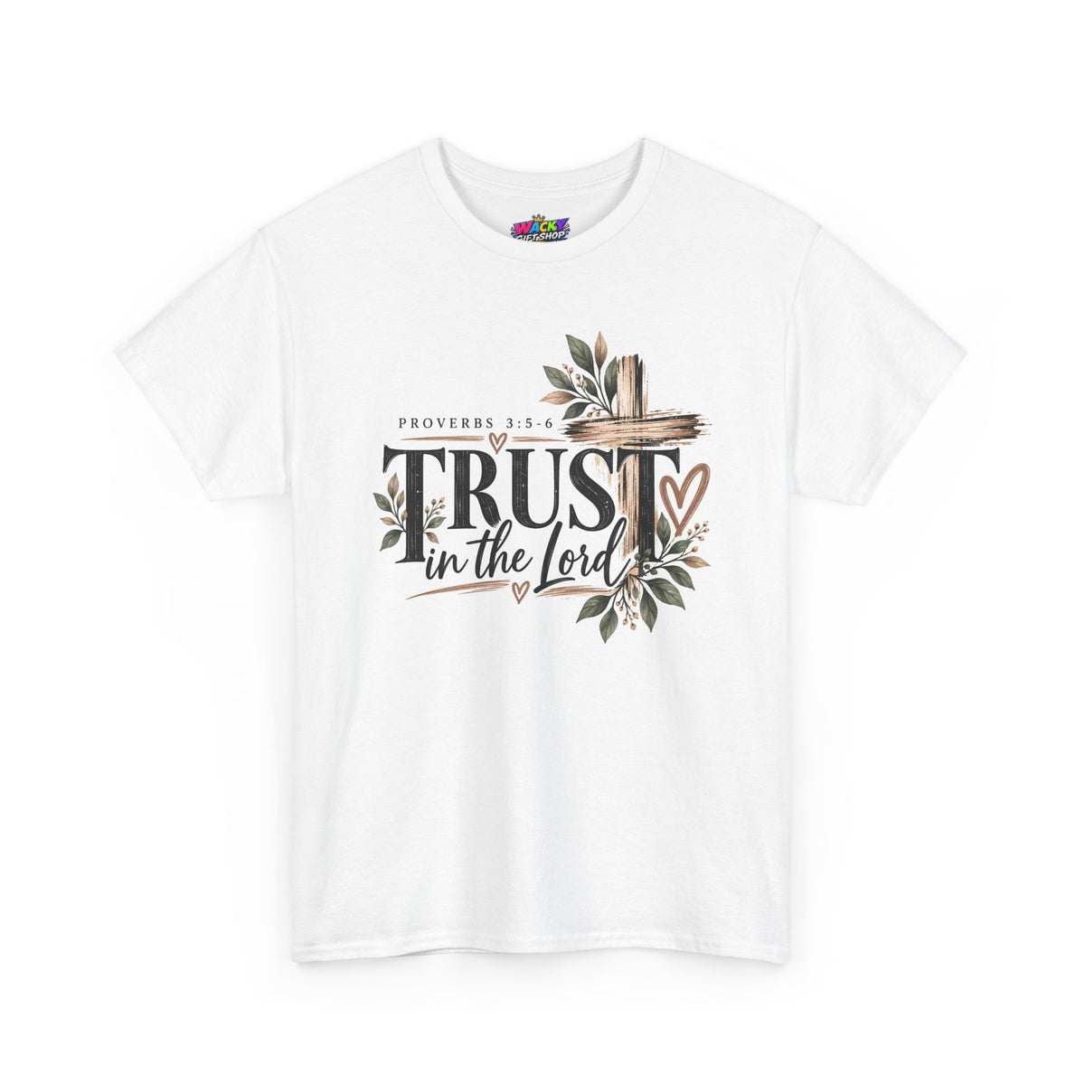 Trust in the Lord Proverbs 3:5-6 Christian T-Shirt