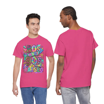 80s Made 90s Raised T-Shirt