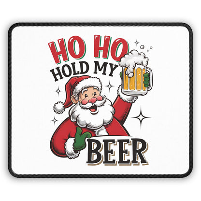 Ho Ho Hold My Beer Mouse Pad