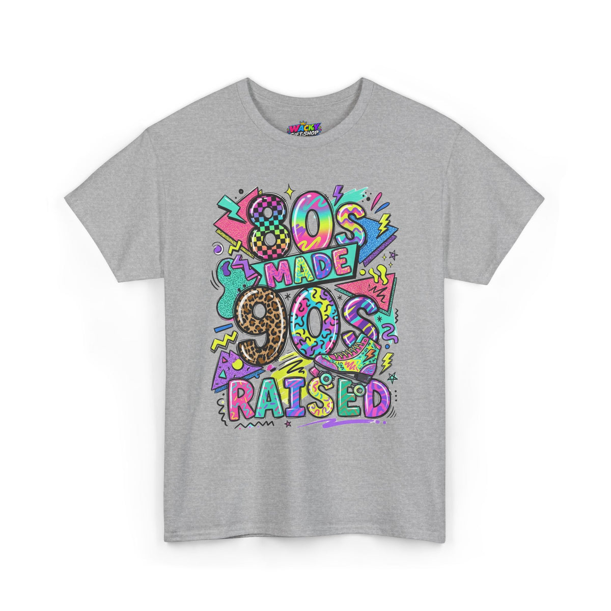 80s Made 90s Raised T-Shirt
