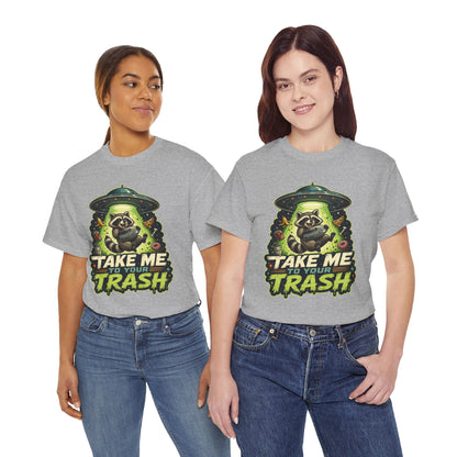Take Me to Your Trash Raccoon T-Shirt
