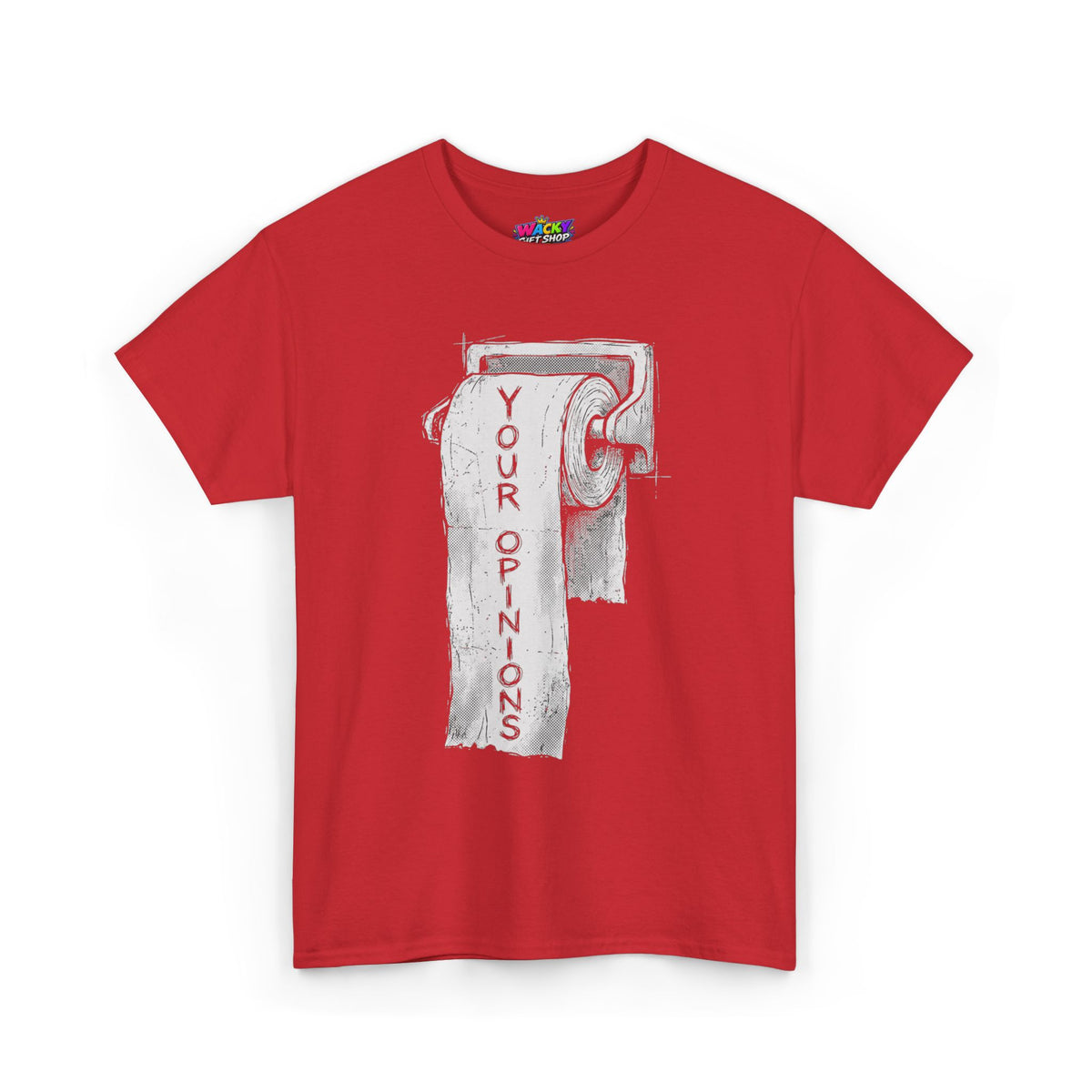 Your Opinions Toilet Paper T-Shirt
