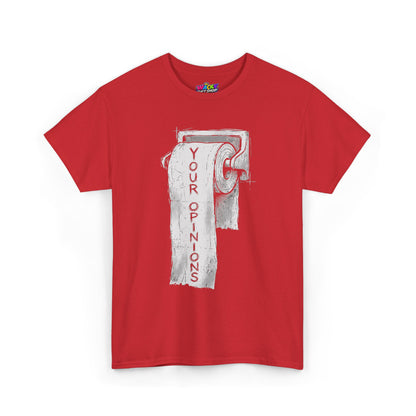 Your Opinions Toilet Paper T-Shirt