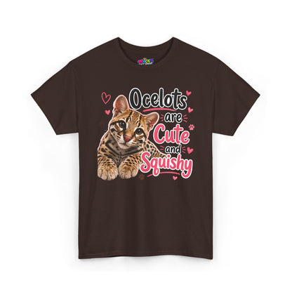 Ocelots Are Cute and Squishy T-Shirt