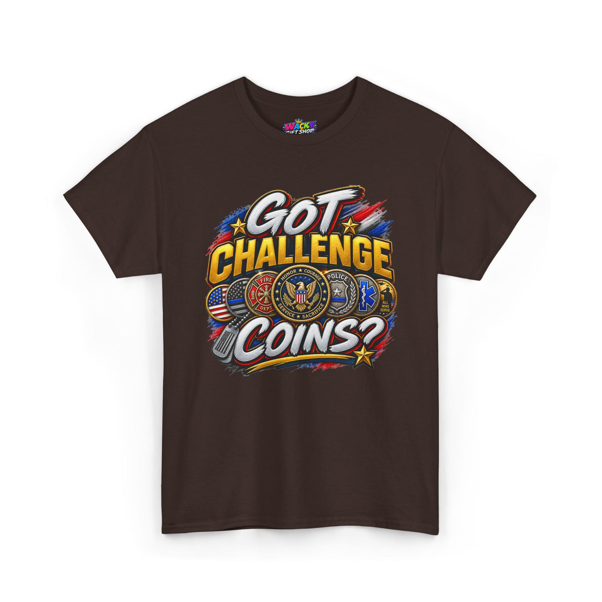 Got Challenge Coins? First Responder & Military T-Shirt
