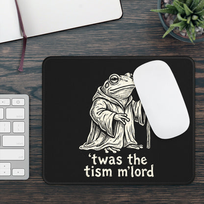 'Twas The Tism M'Lord Mouse Pad