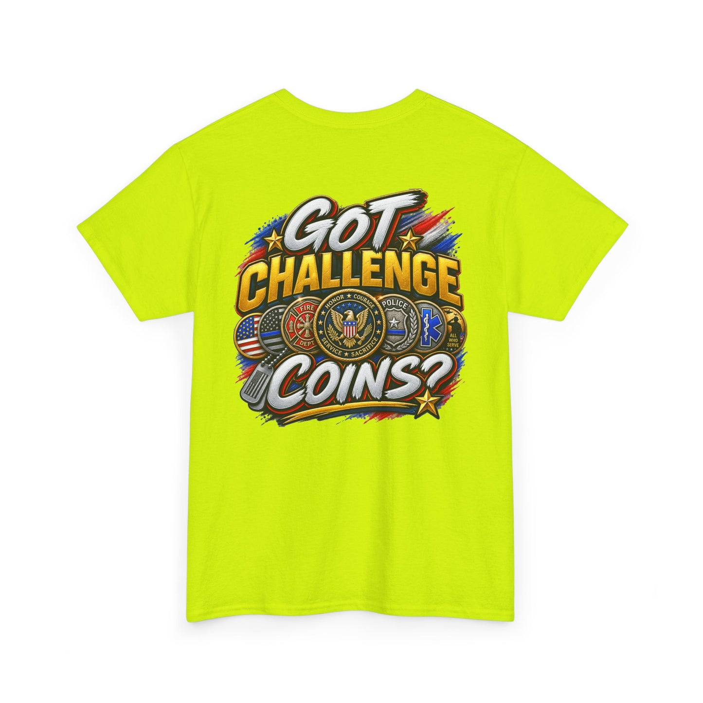 Got Challenge Coins? T-Shirt (Back Print)