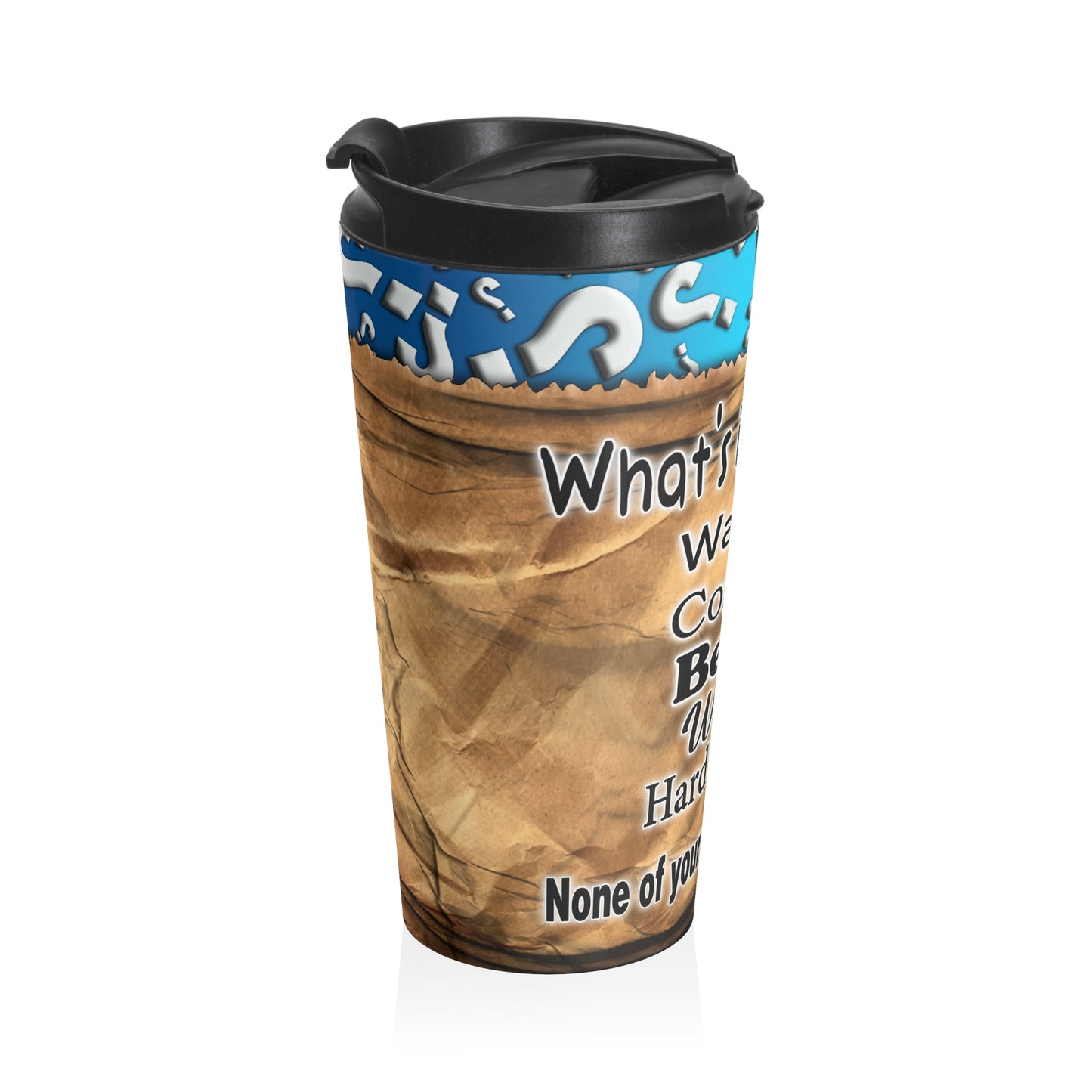 What’s in My Cup Travel Mug