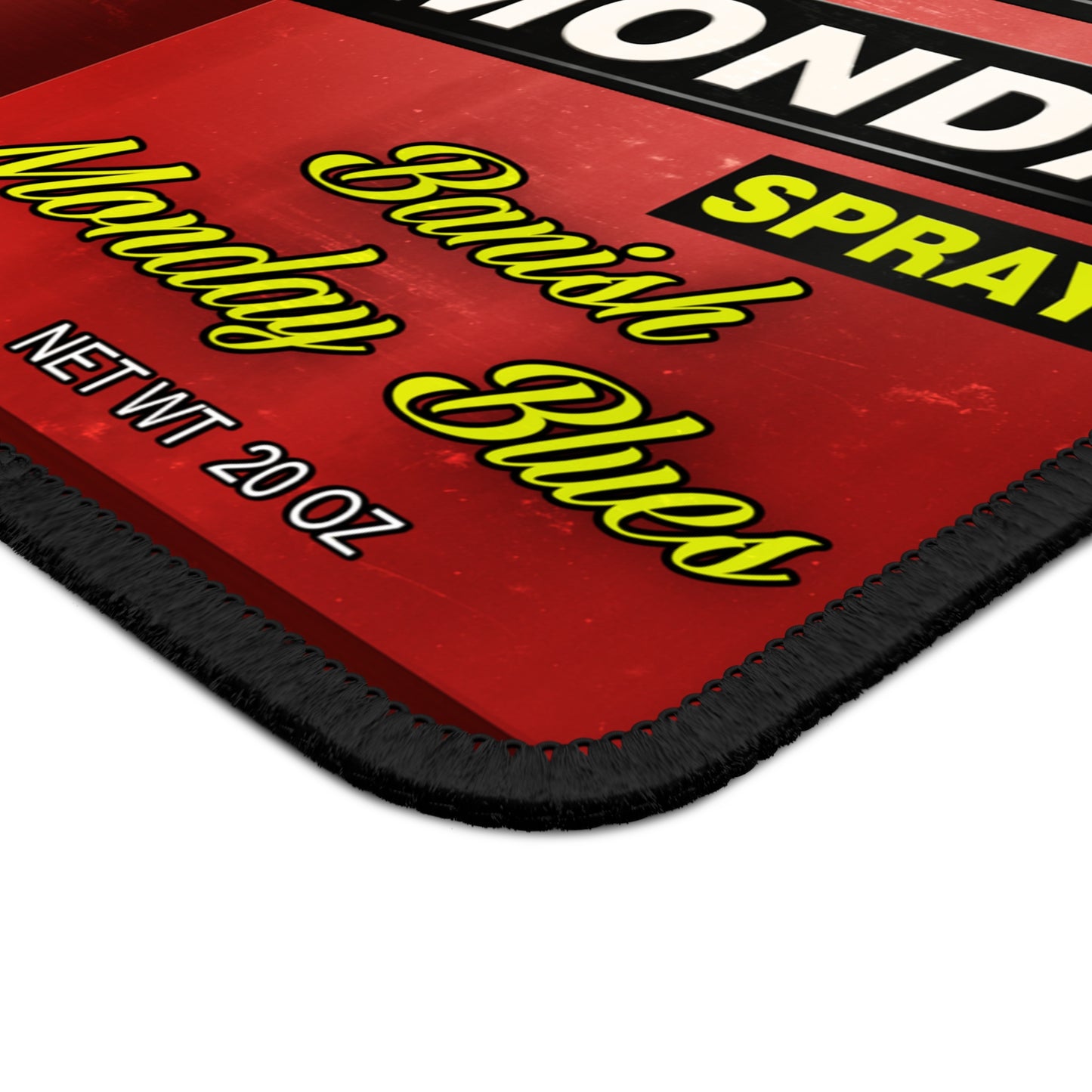 Anti Monday Spray Mouse Pad