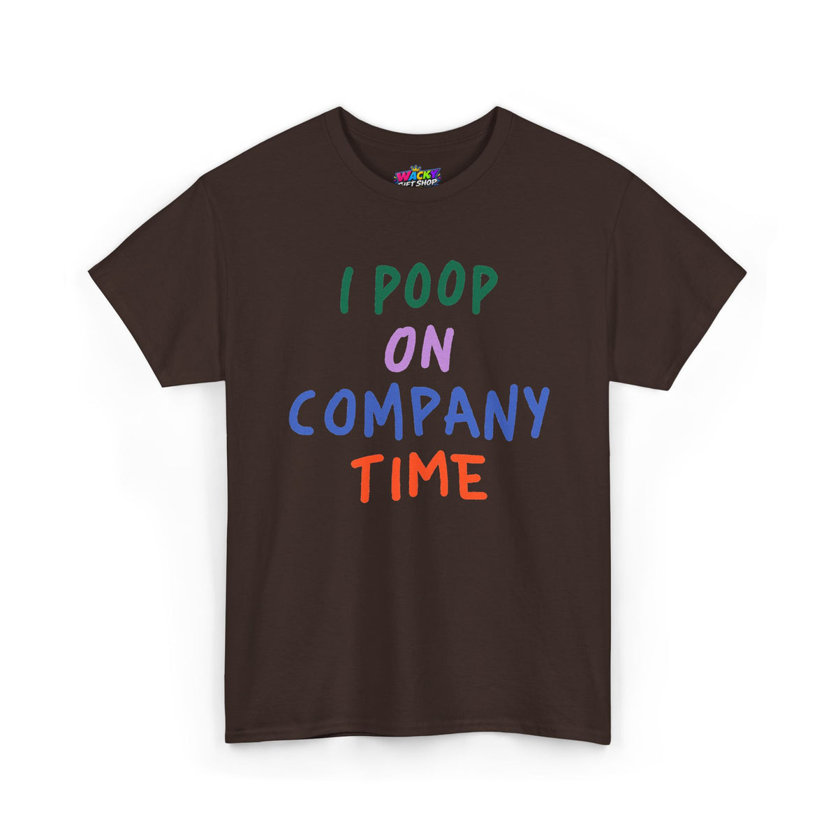 I Poop on Company Time T-Shirt