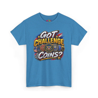 Got Challenge Coins? First Responder & Military T-Shirt
