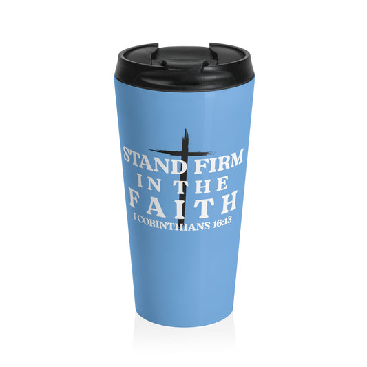 Stand Firm Mug – 15oz Stainless Steel Travel Cup