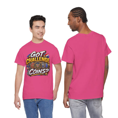 Got Challenge Coins? First Responder & Military T-Shirt