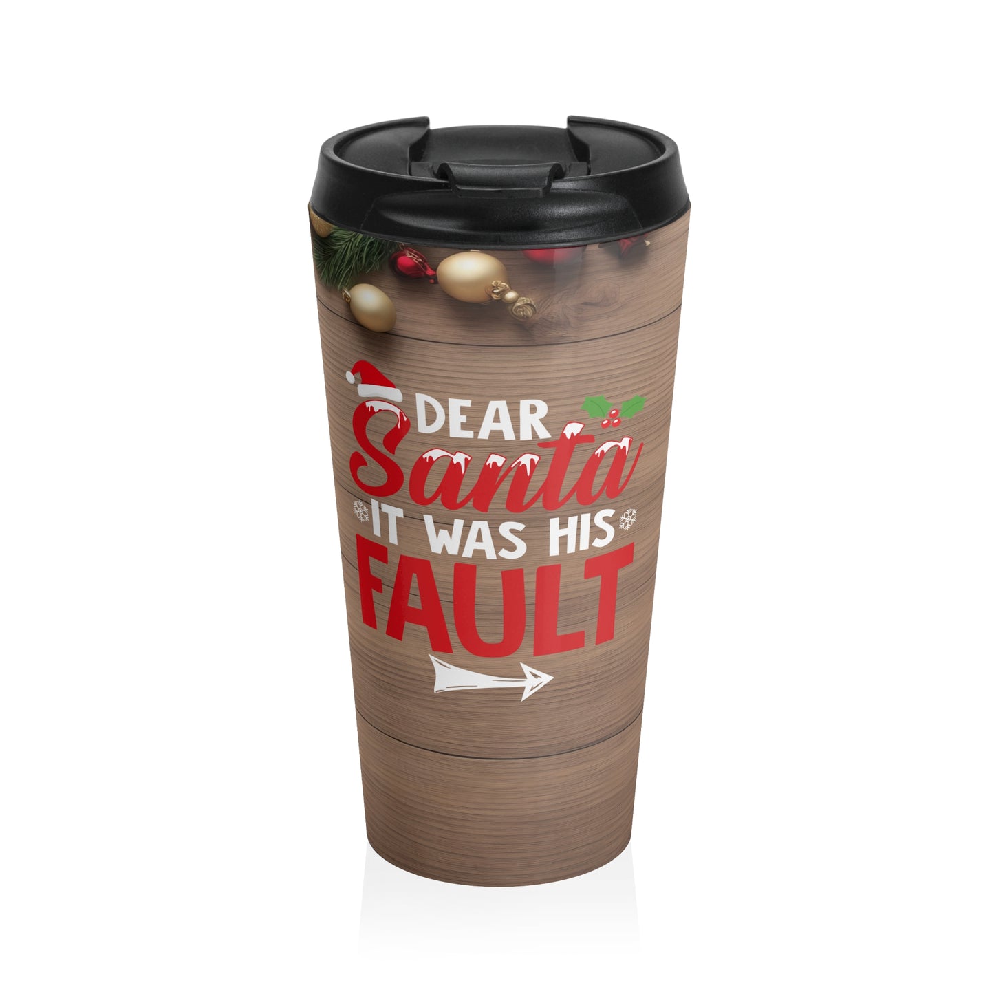 Dear Santa Fault Travel Mug