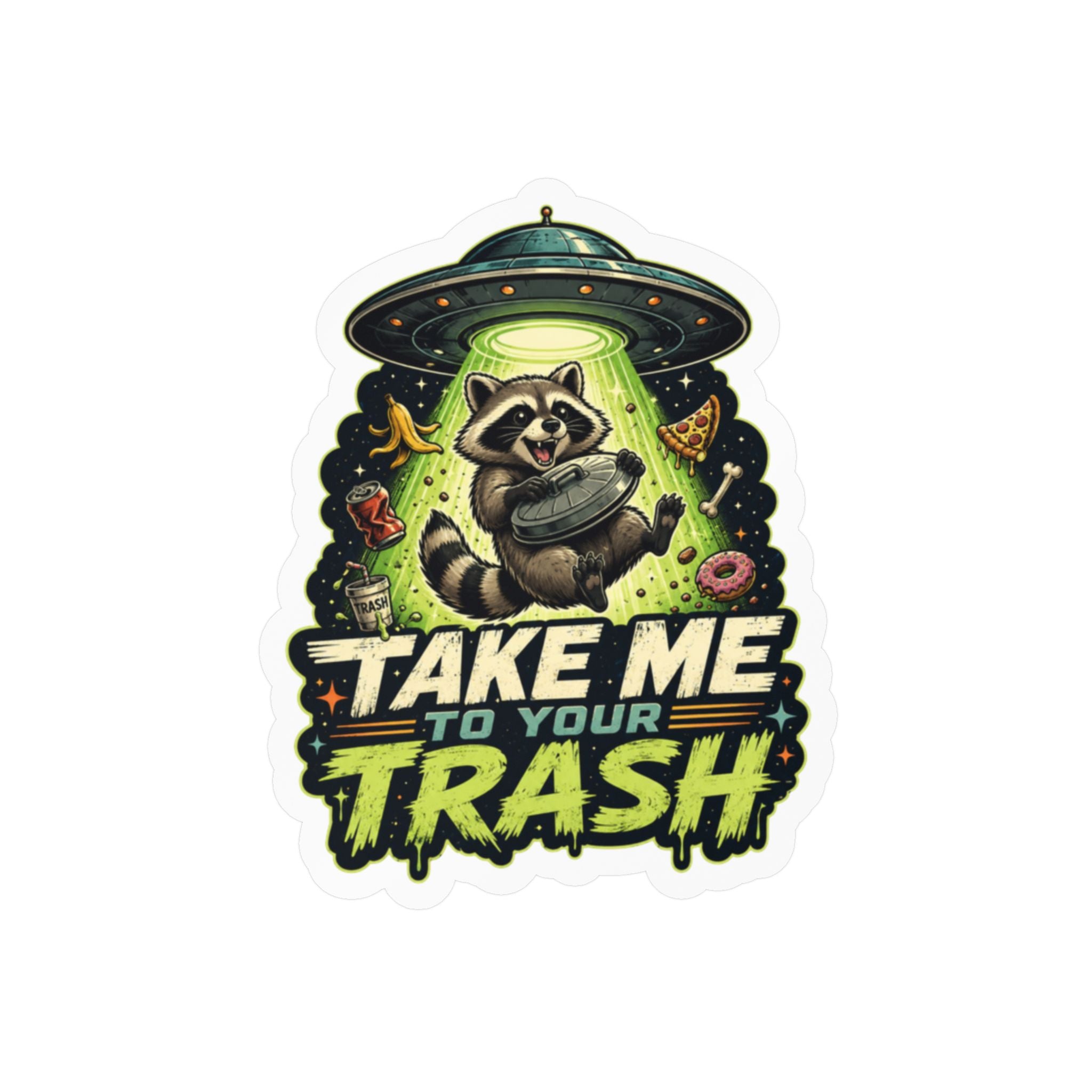 Take Me to Your Trash Raccoon UFO Kiss-Cut Vinyl Sticker