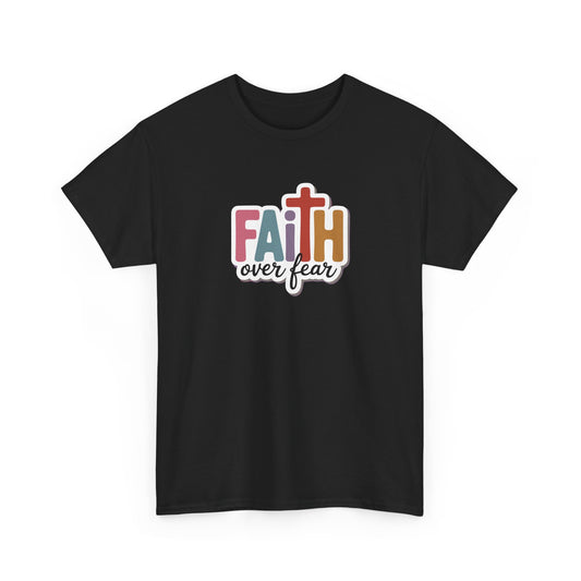 Faith Over Fear Shirt – Heavy Cotton Tee