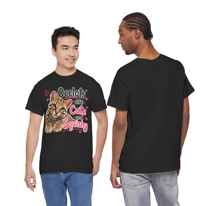 Ocelots Are Cute and Squishy T-Shirt