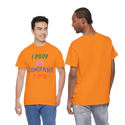 I Poop on Company Time T-Shirt